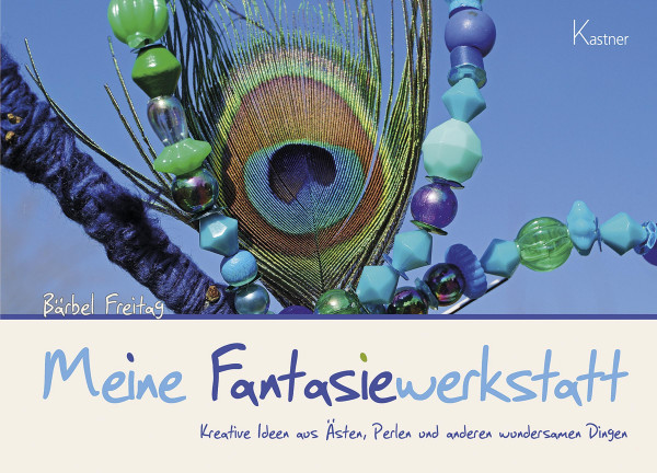 Verlagshaus Kastner Meine Fantasiewerkstatt