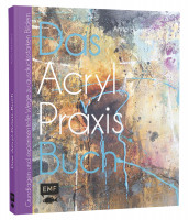 Das Acryl-Praxis-Buch (Anita Hörskens) | Edition Michael Fischer