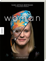 Woman: Was wir erleben, träumen, hoffen (Yann Arthus-Bertrand, Anastasia Mikova) | Knesebeck Vlg.