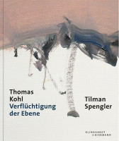 Thomas Kohl. Verflüchtigung der Ebene