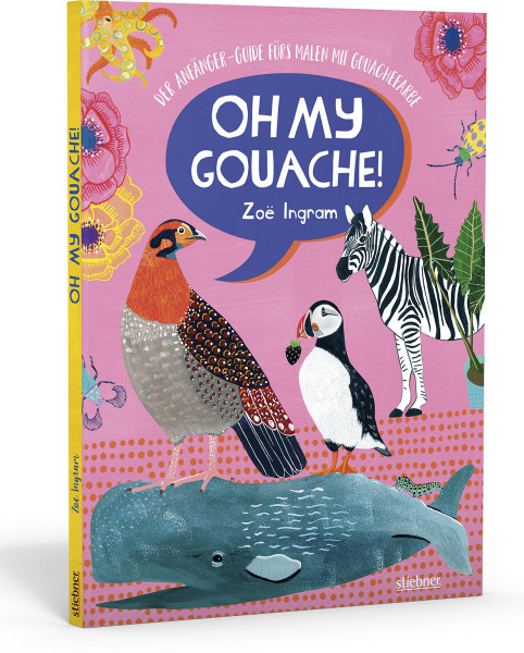 Stiebner Verlag Oh my Gouache!
