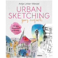 Urban Sketching ganz einfach (A. Linker-Wenzel) | Stiebner Vlg.