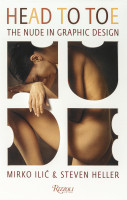 Head to Toe: The Nude in Graphic Design (Steven Heller, Mirko Ilic) | Rizzoli International Publications