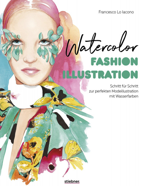 Stiebner Verlag Watercolor Fashion Illustration