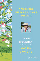 Frühling wird es sicher wieder ( David Hockney, Martin Gayford) | Prestel Vlg.