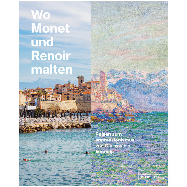 Prestel Verlag Wo Monet und Renoir malten