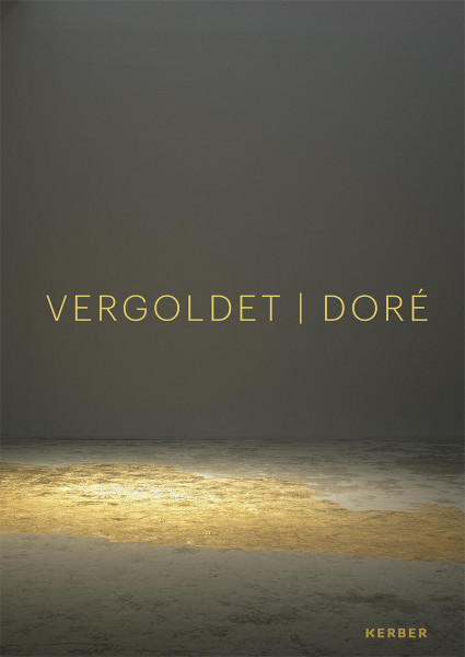 Kerber Verlag DORÉ | VERGOLDET | GILDED