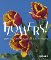 Flowers! (Regina Selter, Stefanie Weißhorn-Ponert (Hrsg.)) | Hirmer Vlg.