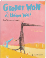 Großer Wolf & kleiner Wolf (Nadine Brun-Cosme, Oliver Tallec) | Gerstenberg Vlg.