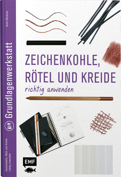 Edition Michael Fischer Zeichenkohle, Rötel und Kreide richtig anwenden
