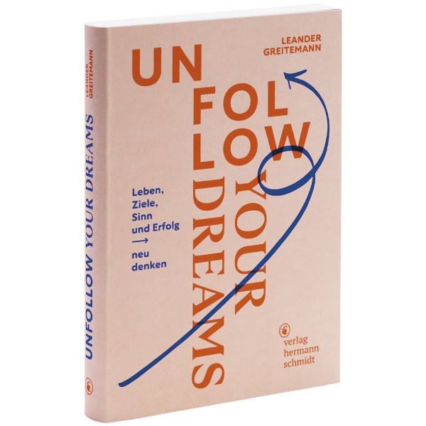 Verlag Hermann Schmidt Unfollow your dreams