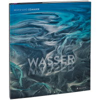 Wasser | Bernhard Edmaier, Angelika Jung-Hüttl | Prestel 2015