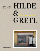 Leitner/Coeln: Hilde & Gretl. Über den Wert der Dinge