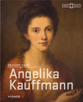 Verrückt nach Angelika Kauffmann (Bettina Baumgärtel (Hrsg.)) | Hirmer Vlg.
