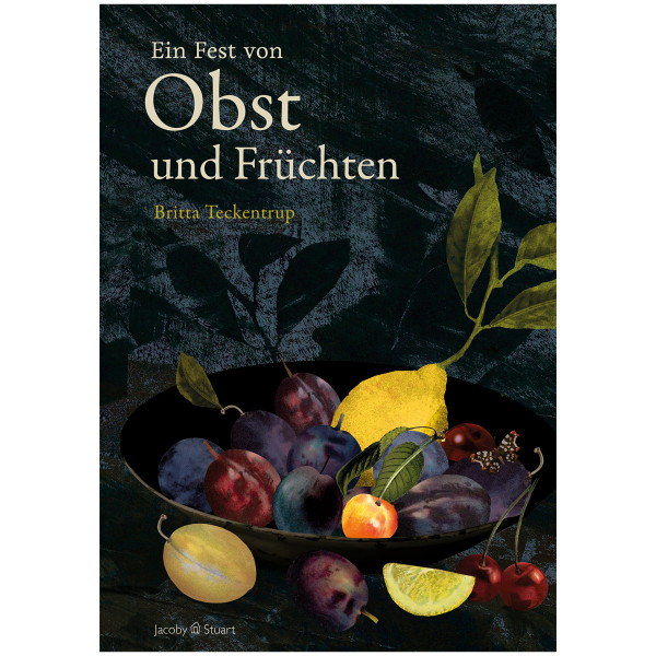 Jacoby & Stuart Ein Fest von Obst und Früchten