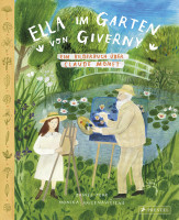 Ella im Garten von Giverny (Daniel Fehr, Monika Vaicenavičienė) | Prestel Vlg.