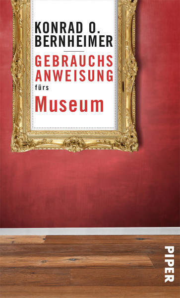 Piper Verlag Gebrauchsanweisung fürs Museum