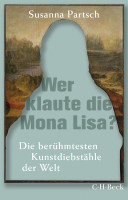 Wer klaute die Mona Lisa? (Susanna Partsch) | Verlag C. H. Beck 