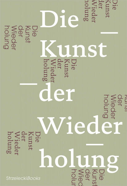 Strzelecki Books Die Kunst der Wiederholung