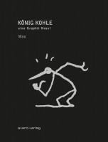 Max: König Kohle EINE GRAPHIT-NOVEL