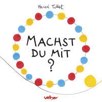 Machst Du mit? (Hervé Tullet) | Christophorus Vlg.