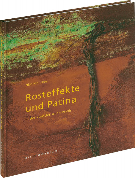 Ars Momentum Kunstverlag Rosteffekte und Patina