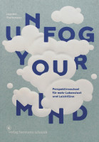 Unfog Your Mind (Leander Greitemann) | Verlag Hermann Schmidt