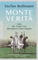 Stefan Bollmann: Monte Verità. 1900 – der Traum vom alternativen Leben beginnt