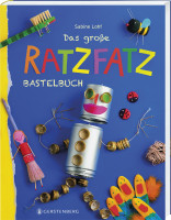 Das große Ratzfatzbastelbuch (Sabine Lohf) | Gerstenberg Vlg.
