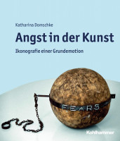 Angst in der Kunst (Katharina Domschke) | Kohlhammer Vlg.