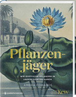 Pflanzenjäger, Ambra Edwards (Gerstenberg Verlag)