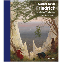 Caspar David Friedrich und die Vorboten der Romantik | Eiermann, Schmidhauser | Hirmer 2023