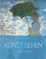 Kunst sehen: Claude Monet (Michael Bockemühl) | Info3 Vlg.