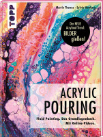 Acrylic Pouring (Martin Thomas, Sylvia Homberg) | frechverlag