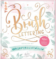 Sue Hiepler, Yasmin Reddig: Brush Lettering. Gestalten mit Brushpen und Watercolor