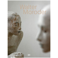 Walter Moroder | Markus Klammer | Hatje Cantz 2026