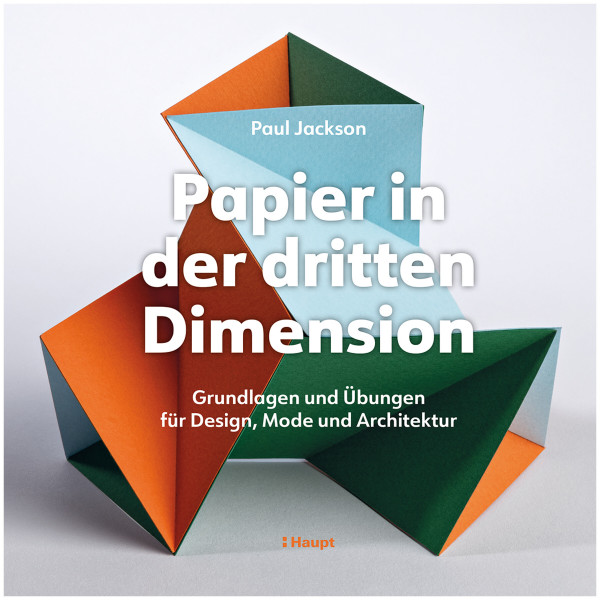 Haupt Verlag Papier in der dritten Dimension