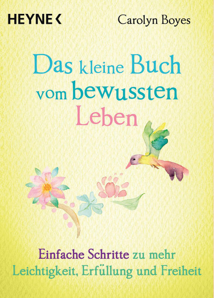Heyne Verlag Das kleine Buch vom bewussten Leben