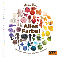  Alles Farbe! (Atelier Flora) | Beltz & Gelberg Vlg.