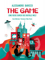 The Game. Eine Reise durch die Digitale Welt von Alessandro Baricco, Sara Beltrame 