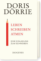 Leben, schreiben, atmen (Doris Dörrie) | Diogenes Vlg.