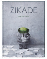 Zikade (Shaun Tan) | Thienemann-Esslinger Vlg.