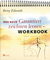 Das neue "Garantiert zeichnen lernen"-Workbook (Betty Edwards) | Rowohlt Vlg.