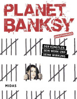 Planet Banksy – Der Künstler, seine Werk und seine Einflüsse (KET) | Midas Vlg.