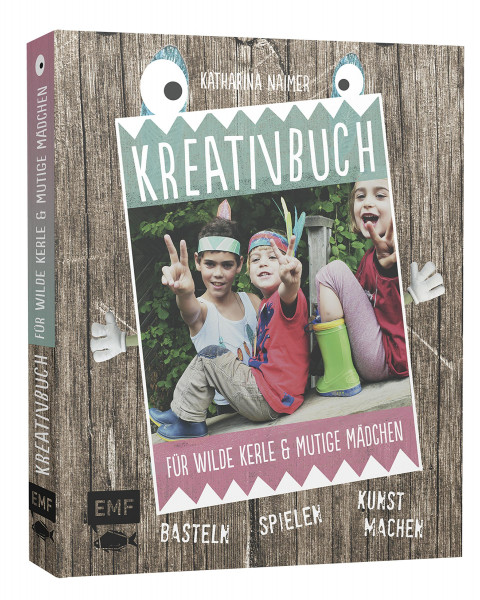 Edition Michael Fischer Kreativbuch für wilde Kerle und mutige Mädchen