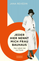Jana Revedin: Jeder hier nennt mich Frau Bauhaus