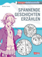 Manga-Zeichenstudio: Spannende Geschichten erzählen (Hirohisa Tanaka) | Carlsen Vlg.