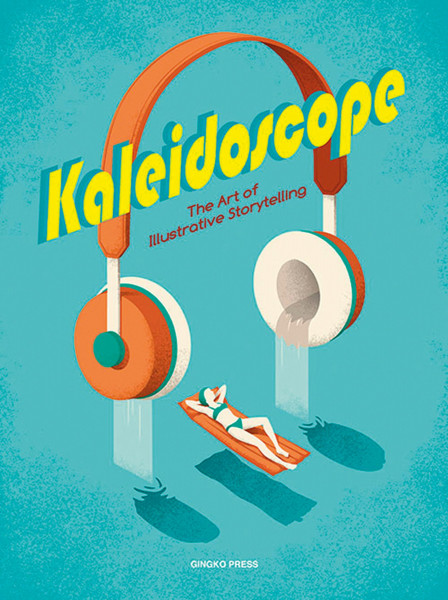 Gingko Press Kaleidoscope – The Art of Illustrative Storytelling