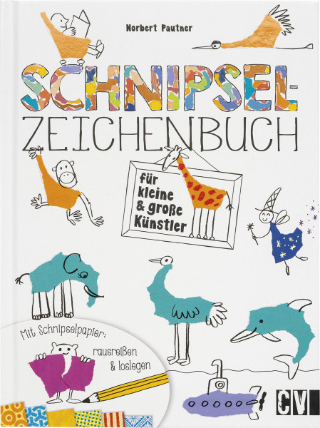 Christophorus Verlag Schnipsel-Zeichenbuch für kleine &amp; große Künstler