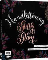 Handlettering Glitter & Glam – Effektvolle Letterings mit Folien, Glitzerpulver und mehr (Naina Sethi) | EMF Vlg.
